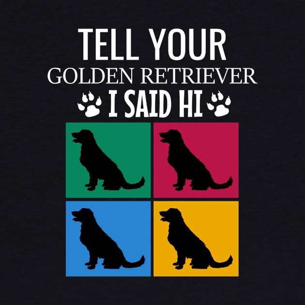 Tell your golden retriever I said hi by cypryanus